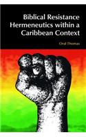Biblical Resistance Hermeneutics within a Caribbean Context