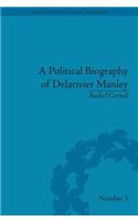 Political Biography of Delarivier Manley