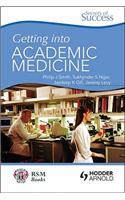 Secrets of Success: Getting into Academic Medicine