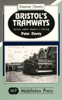 Bristol's Tramways: (Tramways Classics)
