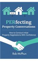 PERfecting Property Conversations