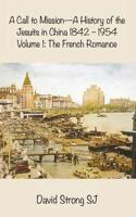 A Call to Mission-A History of the Jesuits in China 1842-1954