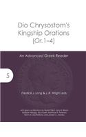 Dio Chrysostom's Kingship Orations (Or. 1-4)