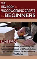 Big Book of Woodworking Crafts for Beginners