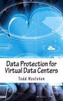 Data Protection for Virtual Data Centers