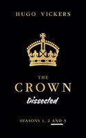 The Crown Dissected