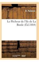 Le Pêcheur de l'Île de la Borde: (Litterature)