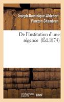 de l'Institution d'Une Régence