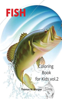 Fish Coloring Book for Kids vol.2: Beautiful and Unique Coloring Pages with a variety of Fish for Kids Ages 4 and Up -Activity Coloring Book with Fish for Boys, Girls, Kids Ages 4-8