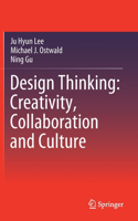 Design Thinking: Creativity, Collaboration and Culture