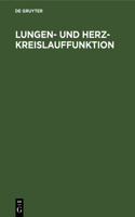 Lungen- Und Herz-Kreislauffunktion: PRAXIS Der Untersuchungsmethoden