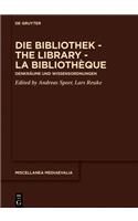 Die Bibliothek - The Library - La Bibliothèque