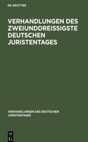 Verhandlungen Des Zweiunddreißigste Deutschen Juristentages: Gutachten, Band 1