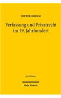 Verfassung und Privatrecht im 19. Jahrhundert
