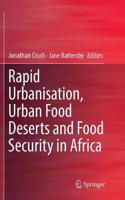 Rapid Urbanisation, Urban Food Deserts and Food Security in Africa