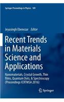 Recent Trends in Materials Science and Applications: Nanomaterials, Crystal Growth, Thin films, Quantum Dots, & Spectroscopy (Proceedings ICRTMSA 2016)(189 Springer Proceedings in Physics)