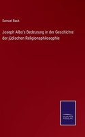 Joseph Albo's Bedeutung in der Geschichte der jüdischen Religionsphilosophie
