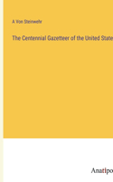 The Centennial Gazetteer of the United States