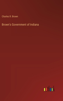 Brown's Government of Indiana