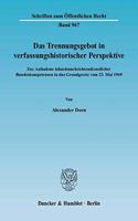 Das Trennungsgebot in Verfassungshistorischer Perspektive