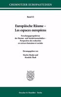 Europaische Raume - Les Espaces Europeens.