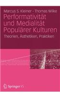 Performativität Und Medialität Populärer Kulturen