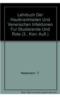 Lehrbuch Der Hautkrankheiten Und Venerischen Infektionen Fur Studierende Und Rzte (3., Korr. Aufl.)