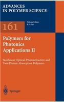 Polymers for Photonics Applications II: Nonlinear Optical, Photorefractive and Two-Photon Absorption Polymers(161 Advances in Polymer Science)