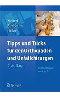 Tipps und Tricks fuer den Orthopaeden und Unfallchirurgen