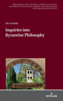 Inquiries into Byzantine Philosophy