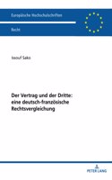 Vertrag und der Dritte: eine deutsch-franzoesische Rechtsvergleichung