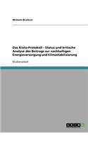 Kioto-Protokoll - Status und kritische Analyse des Beitrags zur nachhaltigen Energieversorgung und Klimastabilisierung