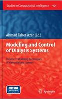 Modelling and Control of Dialysis Systems: Volume 1: Modeling Techniques of Hemodialysis Systems(404 Studies in Computational Intelligence)