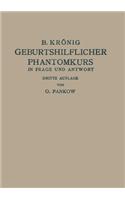 Geburtshilflicher Phantomkurs in Frage Und Antwort