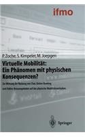 Virtuelle Mobilität: Ein Phänomen Mit Physischen Konsequenzen?