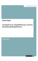 Zwangsstörung - Begriffsklärung, Ursachen, Behandlungsmöglichkeiten