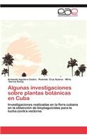 Algunas Investigaciones Sobre Plantas Botanicas En Cuba