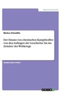 Der Einsatz von chemischen Kampfstoffen von den Anfängen der Geschichte bis ins Zeitalter der Weltkriege