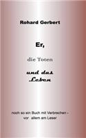 Er, die Toten und das Leben