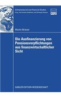 Die Ausfinanzierung Von Pensionsverpflichtungen Aus Finanzwirtschaftlicher Sicht