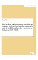 Zur Struktur qualitativer und quantitativer Aspekte ökologischer Berichterstattung in den Geschäftsberichten der chemischen Industrie 1989 - 1993: (German)