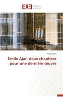 Émile Ajar, Deux Chapitres Pour Une Dernière Uvre