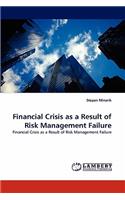 Financial Crisis as a Result of Risk Management Failure