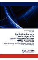 Radiation Pattern Reconfigurable Microfabricated Planar Mmw Antennas