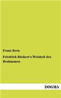 Friedrich R Ckert's Weisheit Des Brahmanen