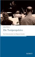 Die Tuttiperspektive