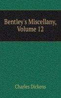 Bentley's Miscellany, Volume 12