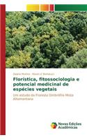 Florística, fitossociologia e potencial medicinal de espécies vegetais
