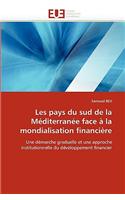 Les Pays Du Sud de La Mediterranee Face a la Mondialisation Financiere