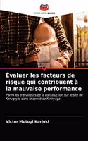 Évaluer les facteurs de risque qui contribuent à la mauvaise performance